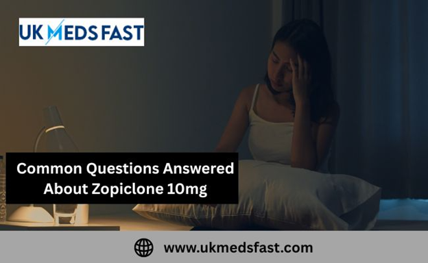 Common Questions Answered About Zopiclone 10mg